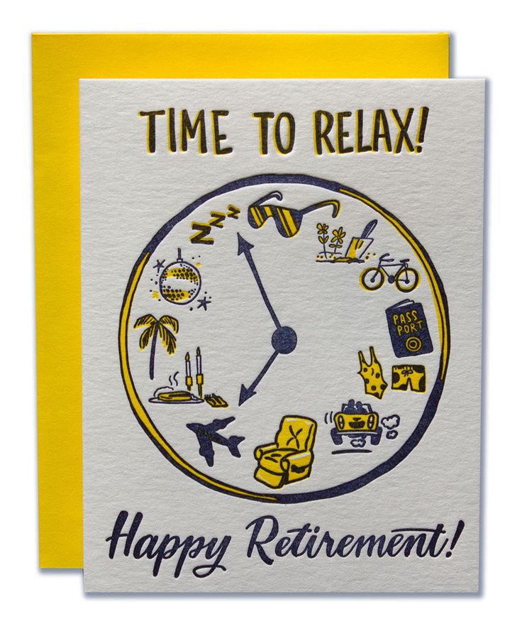 a happy retirement card with an image of a clock on the front and back of it that says time to relax