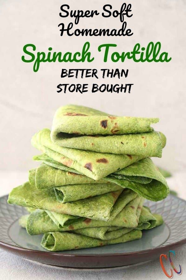 green tortilla stacked on top of each other with the words super safe homemade spinach tortilla better than store bought