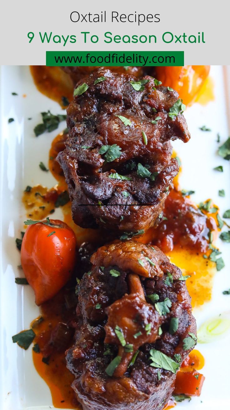 some food is on a white plate with tomatoes and herbs in the background text reads oxtail recipes 9 ways to season oxail