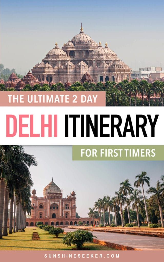 the ultimate 2 day delhi itinerary for first - timers with text overlay