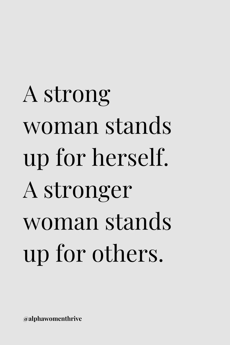 a woman stands up for herself, a strong woman stands up for others quote on white background