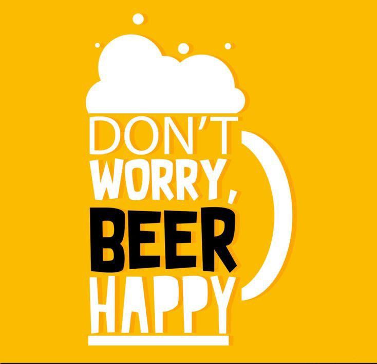 a beer mug with the words don't worry, beer happy