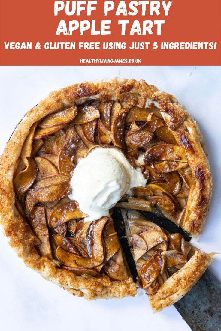 an apple tart with ice cream on top and the text overlay reads, how to make puff pastry apple tart vegan & gluten free using just 3 ingredients