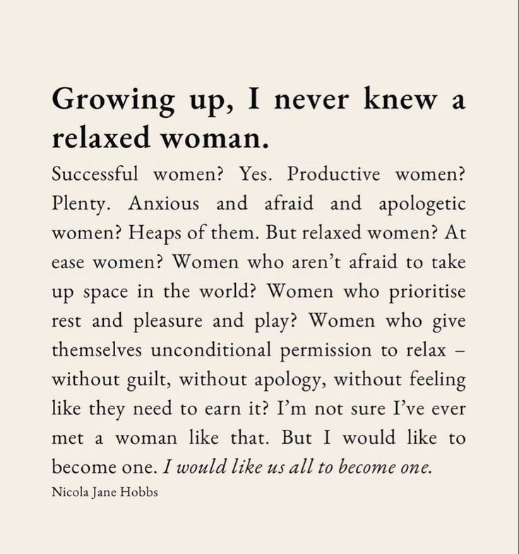 an article from the book growing up, i never knew a relaxed woman by person