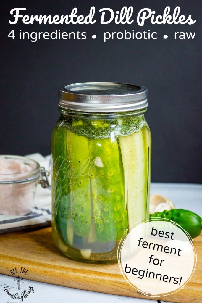 pickles in mason jars with text overlay that reads ferment dill pickles 4 ingredients probiotic - raw best ferment for beginners