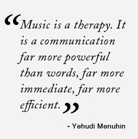 a quote on music is a therapy it is a communication far more powerful than words, far more immediate, far more efficient