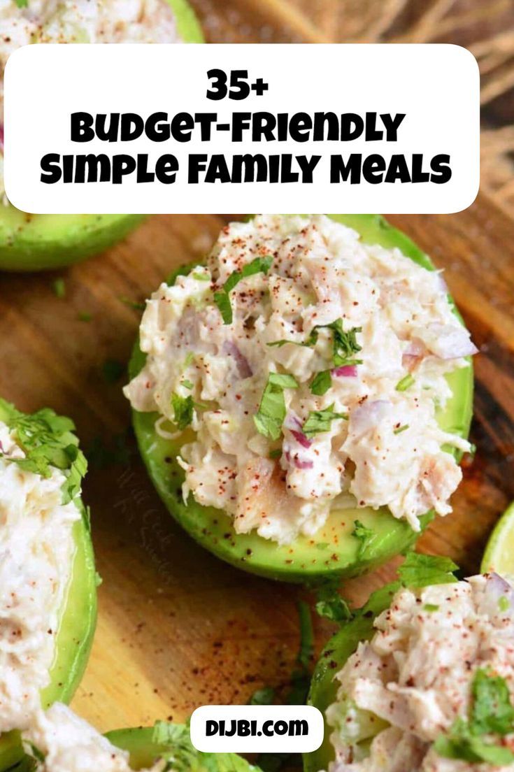 three stuffed avocados on a cutting board with text overlay that reads 35 + budget - friendly simple family meals