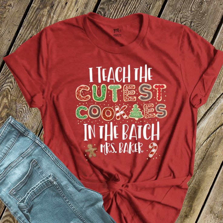 Cookies Christmas, Sweet Shirt, Holiday Shirt, Cute Cookies, Teacher Christmas, Team Shirts, Teacher Tshirts, Custom Tees, Holiday Shirts