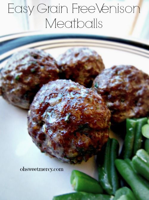 meatballs and green beans on a plate with text overlay that reads easy grain free venision meatballs