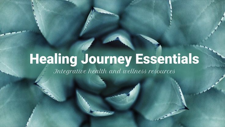 Healing Journey Essentials | Integrative Health | Healthy Living