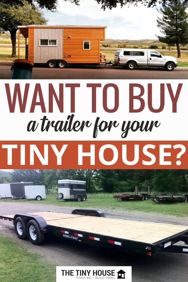 a trailer with the words, want to buy a trailer for your tiny house?