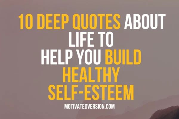 the words 10 deep quotes about life to help you build healthy self - system