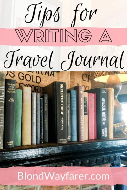 a book shelf with books on it and the words tips for writing a travel journal