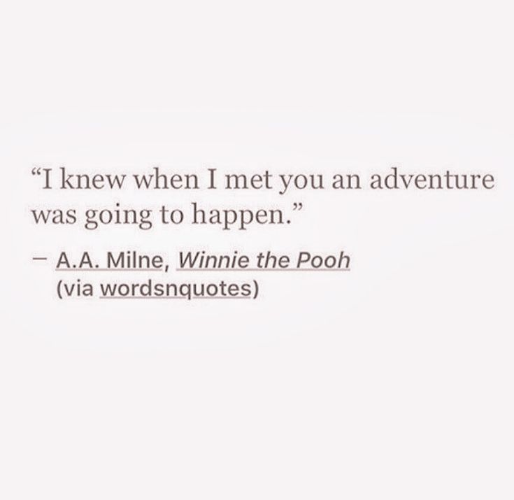 an image with the quote i knew when i met you an adventure was going to happen