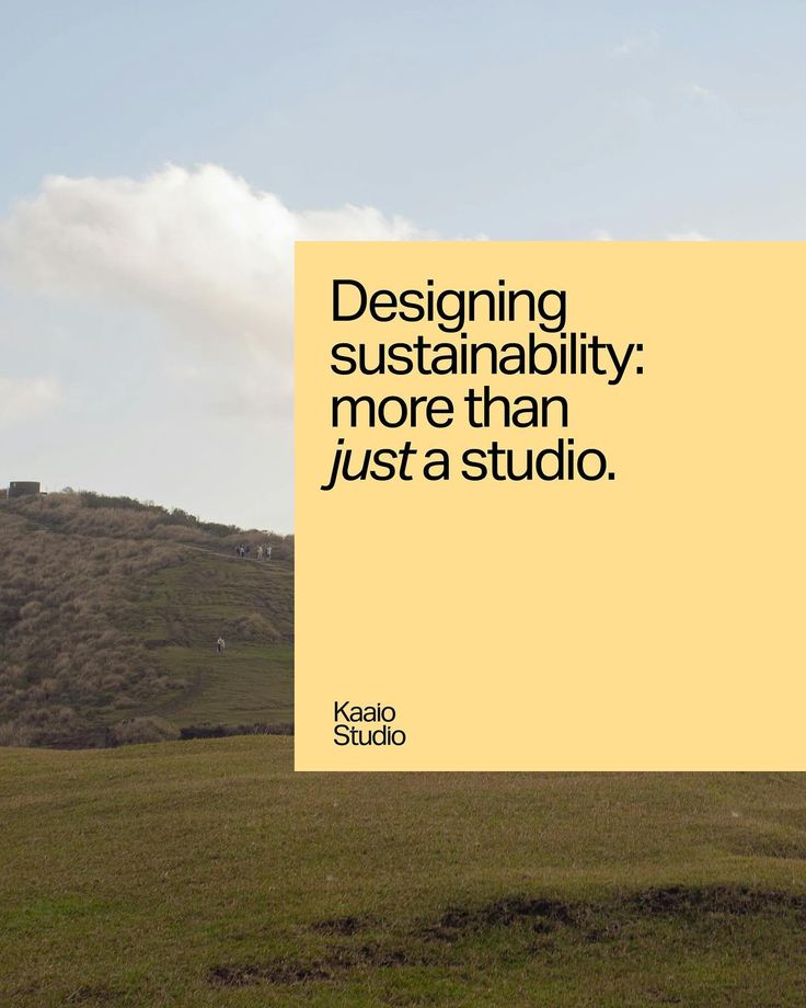 a yellow poster with the words designing, sustainability more than just a studio on it