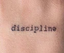 Discipline Tattoo Idea Decipline Tattoo, Think Feel Tattoo, Tattoos About Discipline, Discipline Tattoo Ideas For Men, Discipline Tattoo Men, Confidence Tattoo Men, Disapline Tattoos, Motivation Tattoo Ideas, Best Tattoo Quotes Men