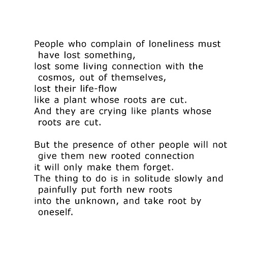 The thing to do... | D.H. Lawrence, "The Uprooted" (from "More Pansies", 1932) Dh Lawrence, D H Lawrence, Poetic Words, Lose Something, New Roots, Diy Planner, Literary Quotes, Beautiful Words, Inspire Me