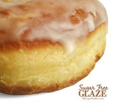 a close up of a doughnut with icing on a white background that says sugar free glaze