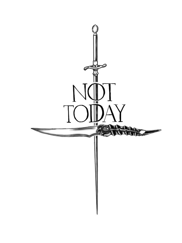 a black and white drawing of two swords with the words not today on it in large letters