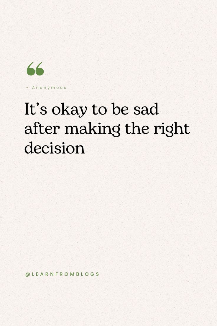 "It’s okay to be sad after making the right decision" because even though it was the best choice for your well-being, it can still be difficult to let go of what you had before. Embracing your emotions and allowing yourself to grieve is an important part of the healing process#quotation #motivationinEnglish #quotationinenglish #quoteinlife #goldenquotes #learnfromblogs It’s For The Best Quotes, Making The Right Choice Quotes, Making Difficult Decisions, Parts Of Me Remind Me Of You, The Right Choice Quotes, Healing Process Quotes Letting Go, It’s Okay To Let Go, Making Difficult Decisions Quotes, Healing Is A Process