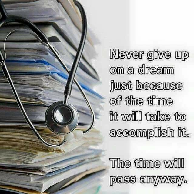 a stethoscope sitting on top of a pile of papers with the caption never give up on a dream just because of the time it will take to accomplish it