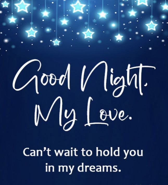 a blue background with stars and the words good night, my love can't wait to hold you in my dreams