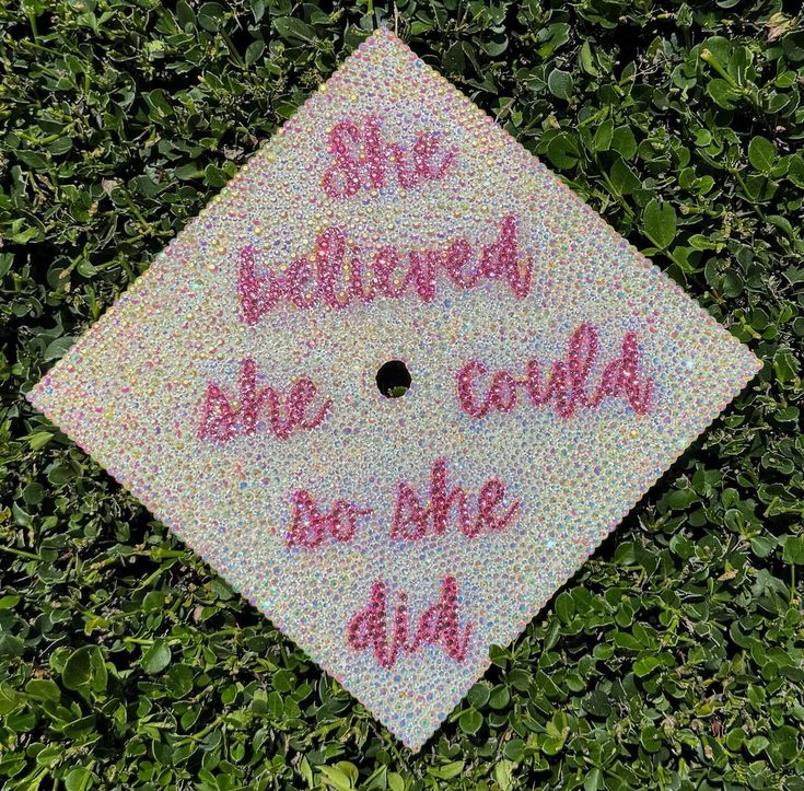 a graduation cap that has been decorated with words