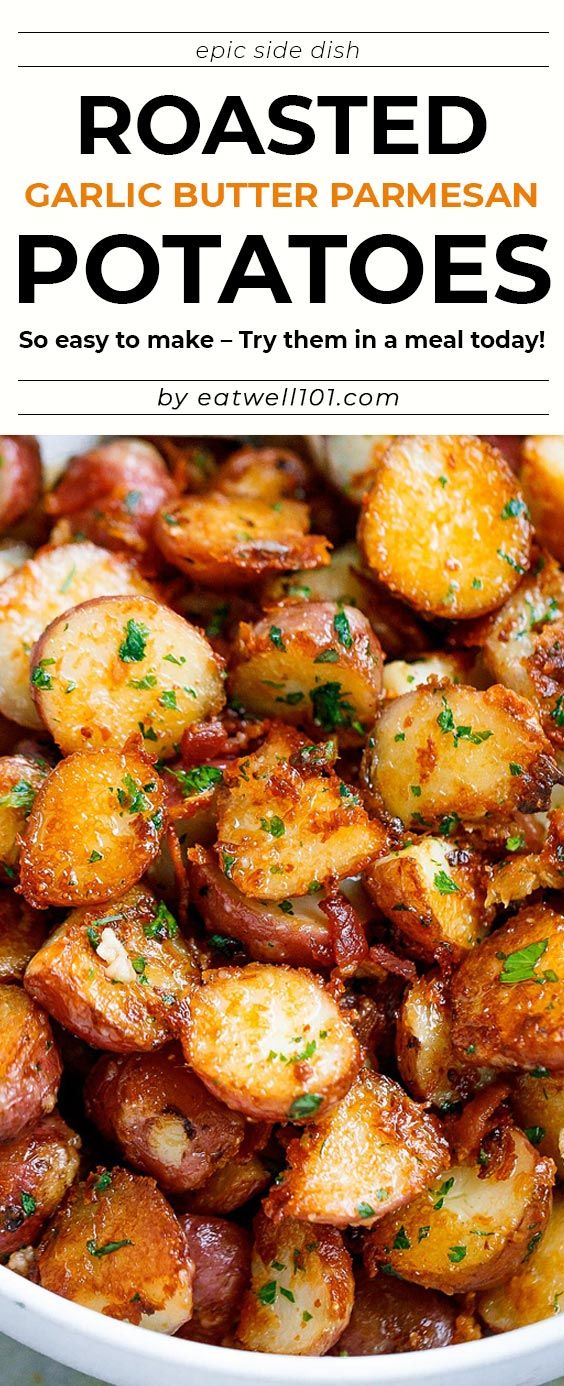 roasted garlic butter parmesan potatoes in a white bowl with text overlay that reads roasted garlic butter parmesan potatoes