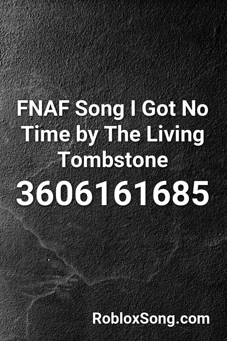 a black and white photo with the words fnaf song i got no time by the living tombstonetone