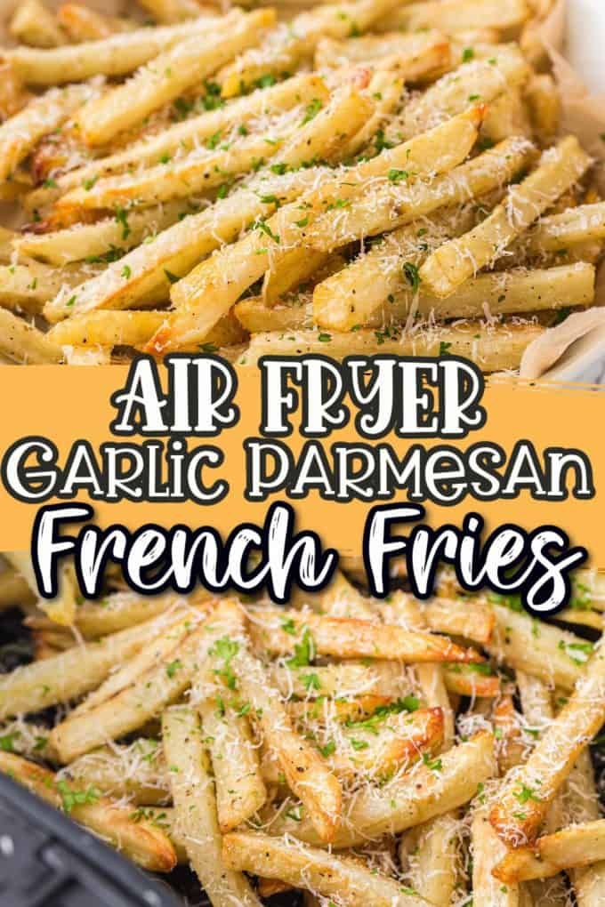 air fryer garlic parmesan french fries in a pan with text overlay