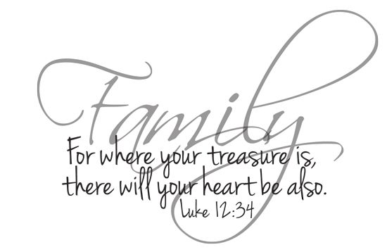 a handwritten quote with the words family for where your treasures is, there will your heart