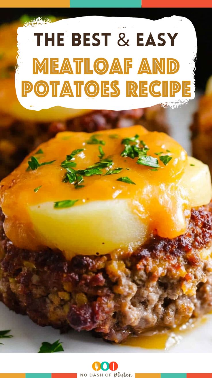 the best and easy meatloaf and potatoes recipe on a plate with text overlay