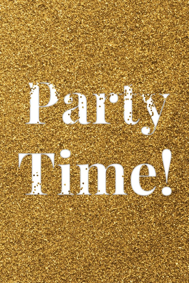 the words party time written in white on a gold glitter background