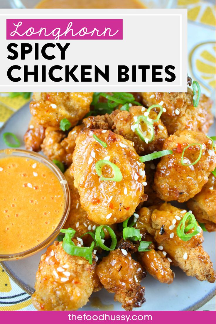 chicken bites on a plate with dipping sauce in the background and text overlay that reads, longhorn spicy chicken bites