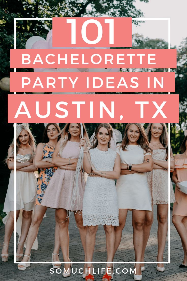 a group of women standing together with the words 101 bachelor party ideas in austin, tx