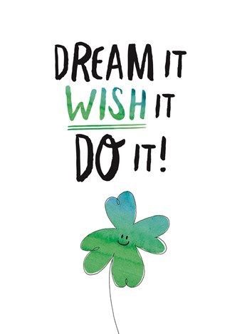 a drawing of a green flower with the words dream it wish it do it on it