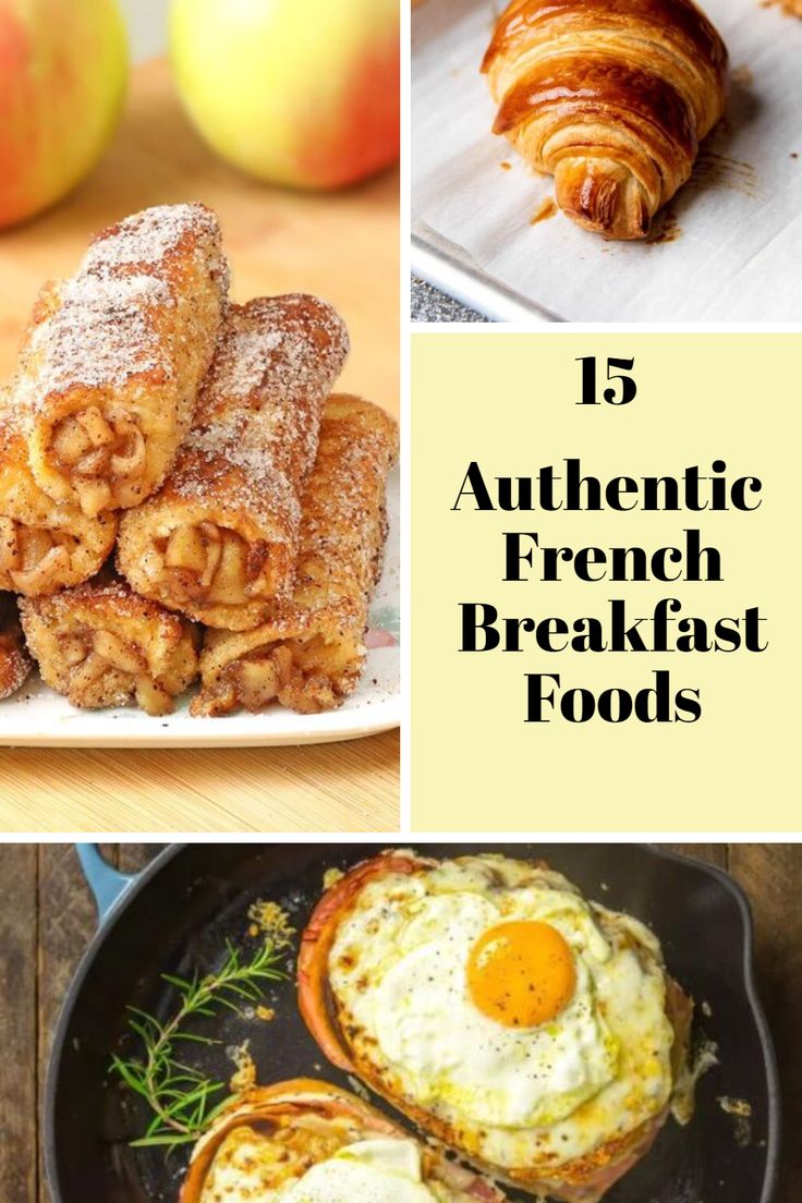 breakfast foods with the words 15 authentic french breakfast foods on top and an image of fried eggs