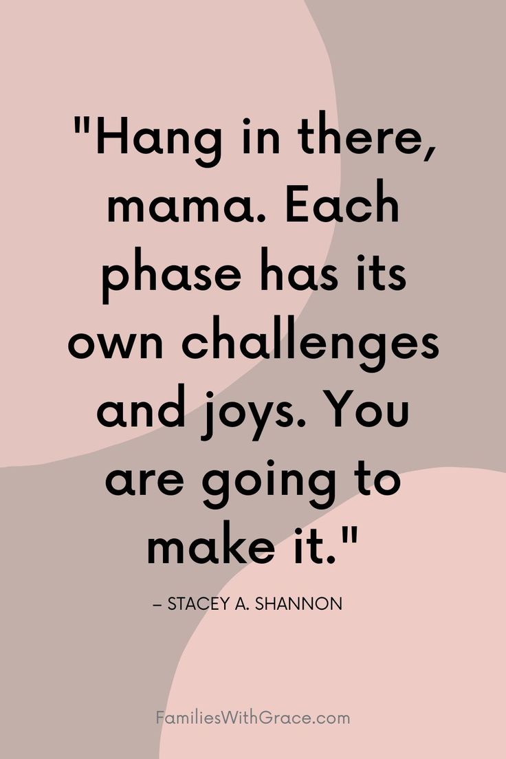 a quote that reads hang in there, mama each phase has its own challenges and joy you are going to make it