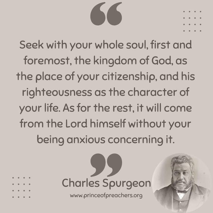 a quote from charles spurson with an image of a man's face and the words, seek with your whole soul, first and foremost, the kingdom of god