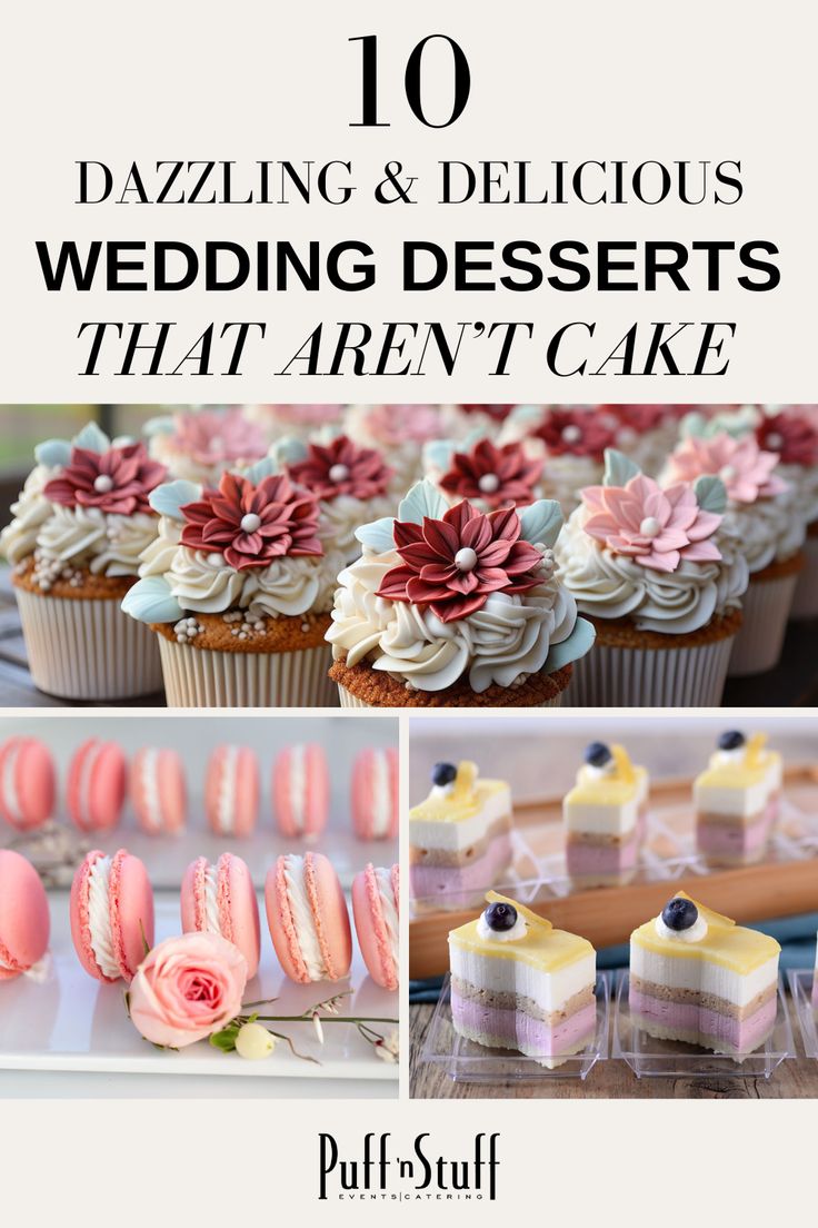 different desserts with the words 10 dazzling and delicious wedding desserts that aren't cake