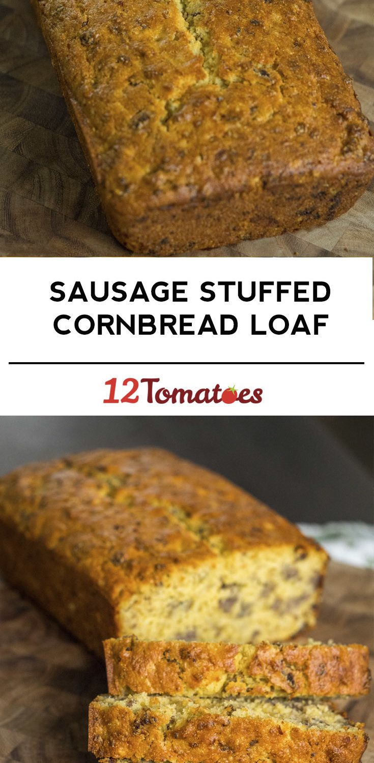 sausage stuffed cornbread loaf on a cutting board with text overlay that reads 12 tomatoes