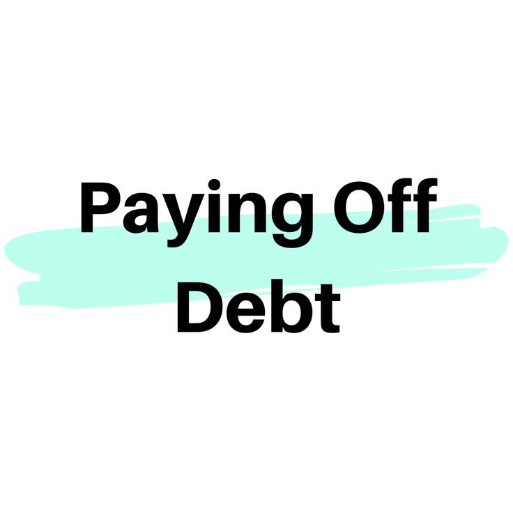 the words paying off debt against a white background