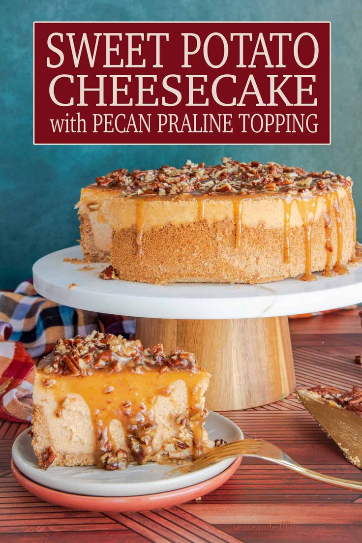 the cover of sweet potato cheesecake with pecan pralie topping