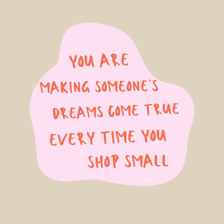 You are making someone's dreams comes true every time you shop small !🥰 Shop Local Quotes Business, Quote For Small Business, Small Businesses Quotes, Small Shop Quotes, Small Business Announcement Ideas, Small Business Appreciation Quotes, Small Business Encouragement, When You Support Small Business Quote, Support Small Business Quotes Shop Local