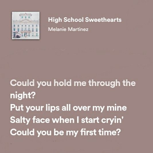 an advertisement for high school sweethearts with the caption, could you hold me through the night? put your lips all over my mine salty face when i start crying