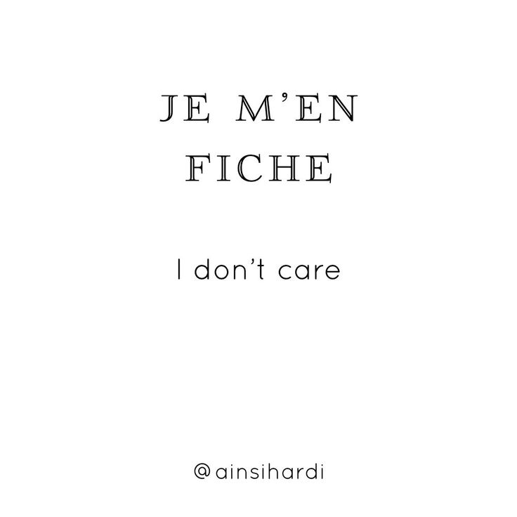 the words je men fiche i don't care are in black and white