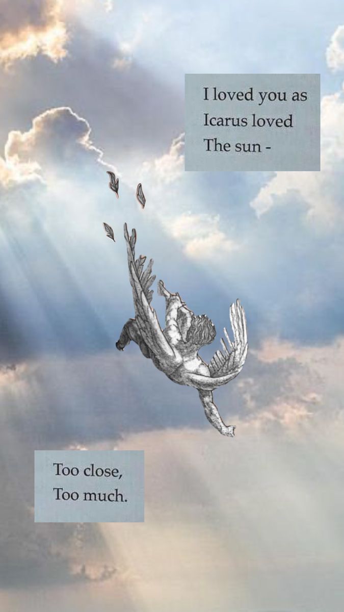 an angel flying through the sky with words above it that read i loved you as lerous loved the sun too close, too much