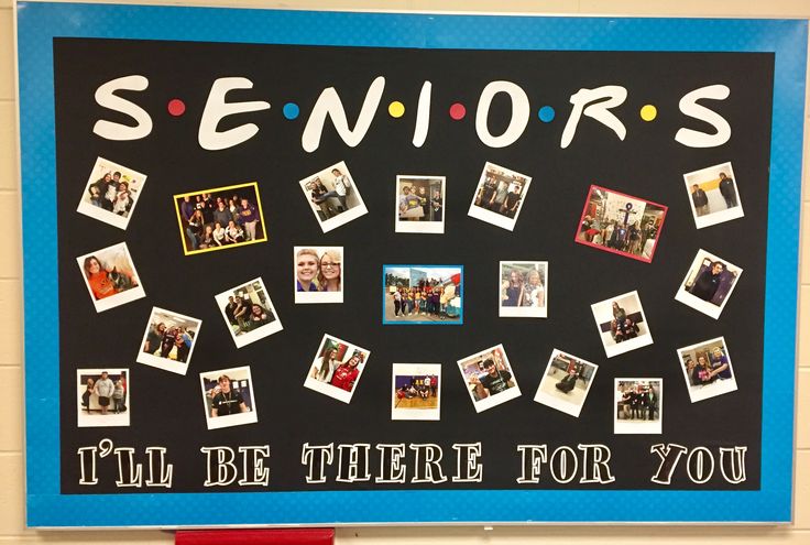 a bulletin board with pictures on it that says seniors i'll be there for you