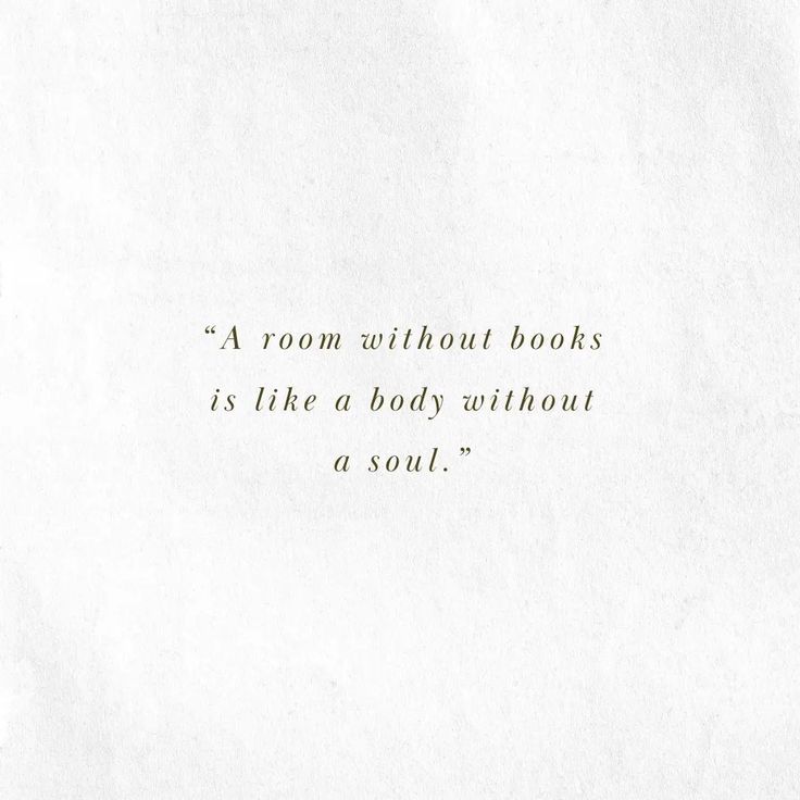 a white piece of paper with a quote on it that says, a room without books is like a body without a soul