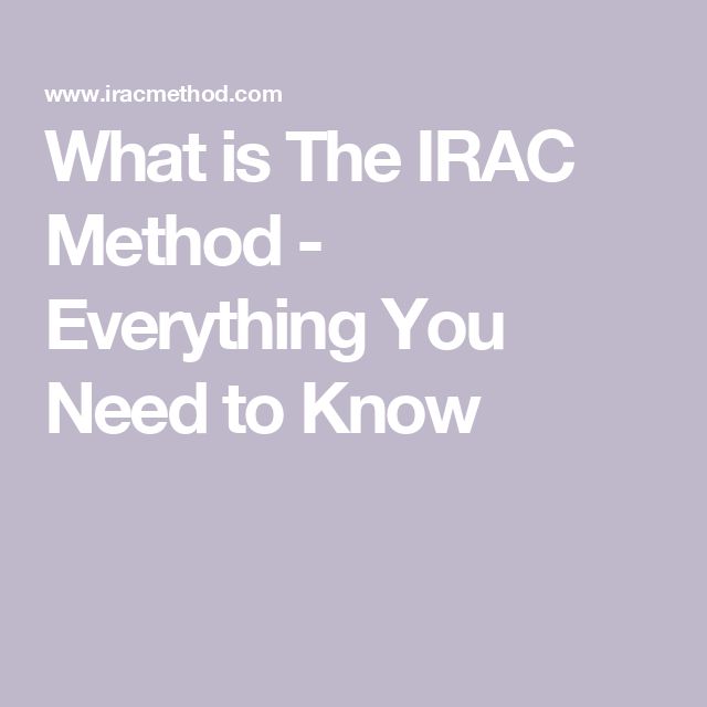 what is the irac method - everything you need to know